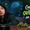 Can You Overdose on Weed? Symptoms, Risks, and What to Do